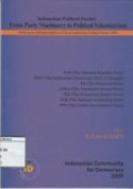 Indonesian Political Parties : From Party Machinery to Political Volunteerism