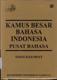 Kamus Besar Bahsa Indonesia  : Pusat Bahasa