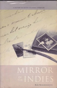 Mirror of the Indies: A History of Dutch Colonial Literature