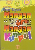 Mangan Ora Mangan Kumpul: Sketsa-sketsa