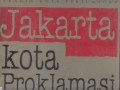 Jakarta Kota Proklamasi : Januari 1945 - 1946