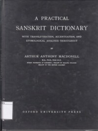 A Practical Sanskrit Dictionary with Transliteration. Accentuation, and Etymological Analysis Throughout