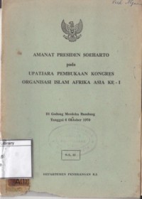 Amanat Presiden Soeharto pada Upatjara Pembukaan Kongres Organisasi Islam Afrika Asia ke-1