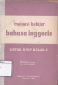 Evaluasi Belajar Bahasa Inggeris: untuk SMP Kelas 3