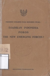 Djadikan Indonesia Poros The New Emerging Forces: Presiden Sukarno pada Kongres P.W.K.L.
