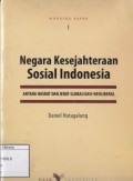 Negara Kesejahteraan Sosial Indonesia: Antara Hasrat dan jerta Globalisasi-Neoliberal