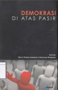 Demokrasi di Atas Pasir: Kemajuan dan Kemunduran Demokratisasi di Indonesia