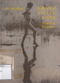 Grand Valley Dani, peaceful Warrior: case studies in cultural anthropology