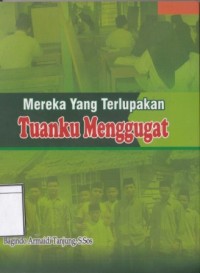 Tuanku Menggugat: Mereka yang Terlupakan