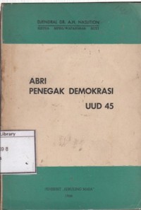 ABRI Penegak Demokrasi UUD 1945
