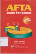 Afta: Suatu Pengantar Edisi 2004/2005