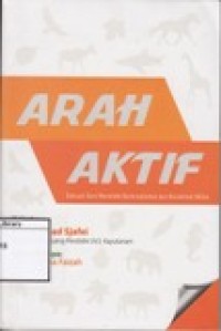 Image of Arah Aktif: Sebuah Seni Mendidik Berkreativitas dan Berakhlak Mulia