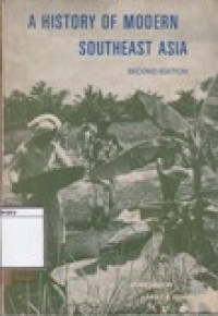 A History of Modern Southeast Asia: Colonialism, Nationalism, and Decolonization