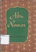 Abu Nawas: Dipetik dari Beberapa Naskah Kepunjaan Koninklijk Bataviaasch Genootschap van Kunsten en Wetenschappen