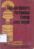 Adat dan Upacara Perkawinan Daerah Jawa Tengah