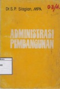 Administrasi Pembangunan: Konsep, Dimensi dan Strateginya