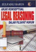 Akar Konseptual Legal Reasoning Dalam Filsafat Hukum