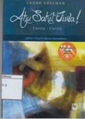 Aku Sakit Jiwa!: Cerita-Cerita