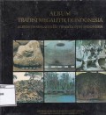 Album Tradisi Megalitik Di Indonesia = Album Of Megalithic Tradition In Indonesia