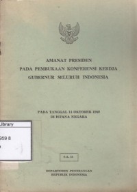Amanat Presiden Pada Pembukaan Konperensi Kerdja Gubernur Seluruh Indonesia pada Tanggal 14 Oktober 1969 di Istana Negara