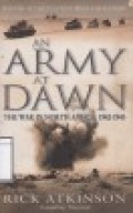 An Army at Dawn: The War in North Africa, 1942-1943