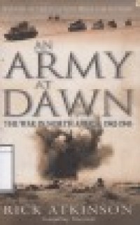 An Army at Dawn: The War in North Africa, 1942-1943