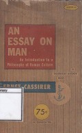 An Essay On Man : An Introduction to a Philosophy of Human Culture