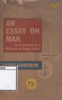 An Essay On Man : An Introduction to a Philosophy of Human Culture