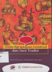 Antara Hak Kekayaan Intelektual dan Seni Tradisi
