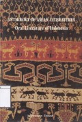 Anthology od Asean Literatures Oral Literature of Indonesia = Bunga Rampai Sastra-Sastra ASEAN: Sastra lisan Indonesia