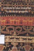Anthology od Asean Literatures Oral Literature of Indonesia = Anthology of Asean Literatures: Oral Literature of Indonesia