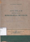 Api Islam ditengah-tengah berkobarnja revolusi