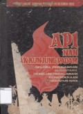 Api nan kunjung padam : gelora perjuangan nusantara sebelum proklamasi kemerdekaan 17 Agustus 1945