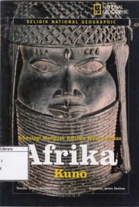 Image of Arkeologi Menguak Rahasia Masa Lampau Afrika Kuno