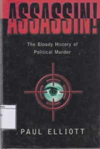 Assassin!: The Blody History of Political Murder