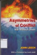 Asymmetries of Conflict: War Without Death
