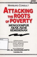 Attacking the Roots of Poverty: Menggempur Akar-akar Kemiskinan