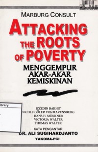 Attacking the Roots of Poverty: Menggempur Akar-akar Kemiskinan