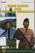 Bung Karno dan Ekonomi Berdikari: Kenangan 100 Tahun Bung Karno