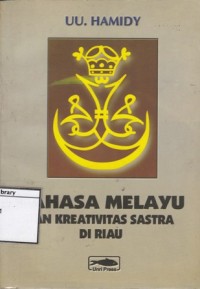 Bahasa Melayu dan kreativitas sastra di daerah Riau