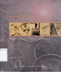 Bank Indonesia: Bank Sentral Republik Indonesia: Tinjauan Kelembagaan, Kebijakan, dan Organisasi
