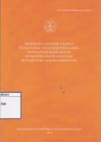Beberapa Legende Sastra Nusantara yang Bertema Sama dengan legende Malin Kundang: Sastra daerah di Sumatera dan Kalimantan