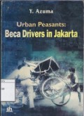 Urban Peasants : Beca Drivers In Jakarta