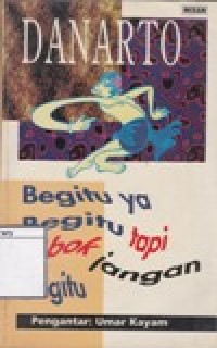 Begitu Ya Begitu Tapi Mbok Jangan Begitu