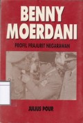 Benny Moerdani: Profil Prajurit Negarawan
