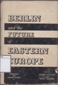 Berlin and the Future of Eastern Europe