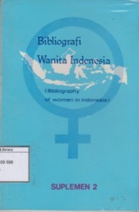 Bibliografi Wanita Indonesia: Suplemen 2 (Bibliography of Women In Indonesia)
