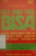 Bila Anda Fikir Bisa Anda Pasti Bisa Melaksanakan dan Meraih yang Anda Inginkan (You can if think you can)