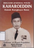 Brigadir Jenderal Polisi Kaharoeddin Datuk Rangkayo Basa: Gubernur di Tengah Pergolakan