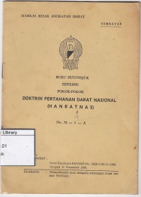 Buku Petundjuk Tentang Pokok-Pokok Doktrin Pertahanan Darat Nasional (HANRATNAS)